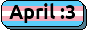 April :3